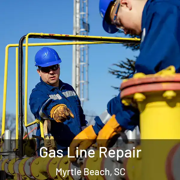 Gas Line Repair Myrtle Beach, SC
