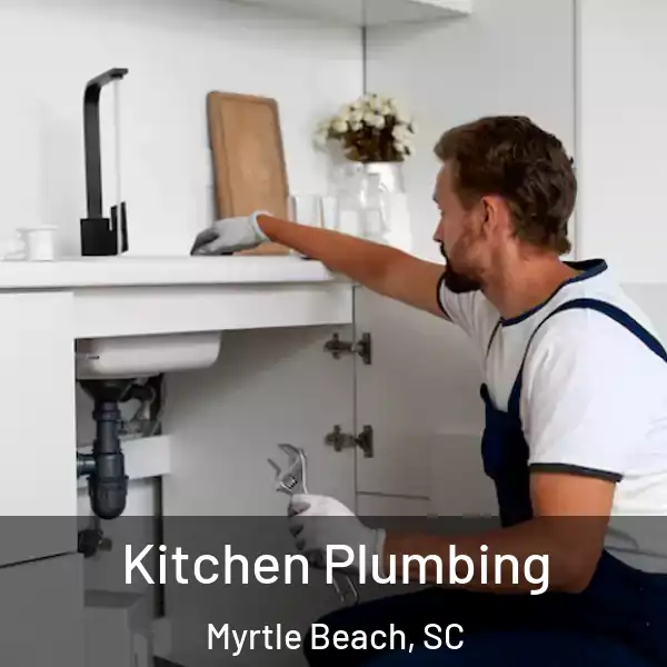  Kitchen Plumbing Myrtle Beach, SC