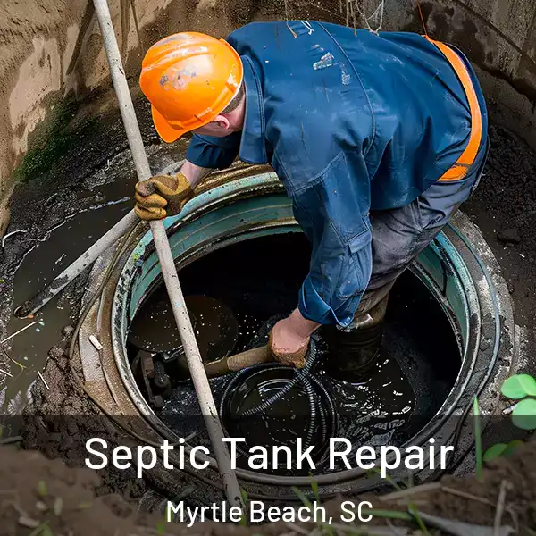  Septic Tank Repair Myrtle Beach, SC