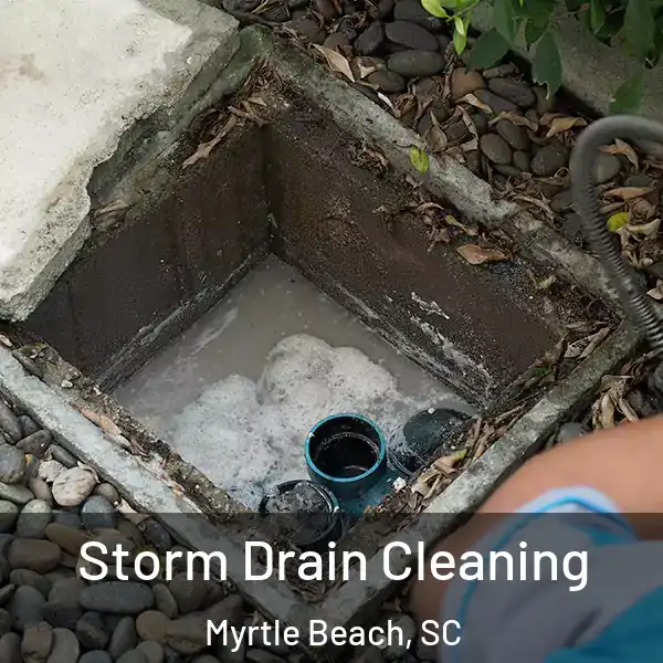  Storm Drain Cleaning Myrtle Beach, SC