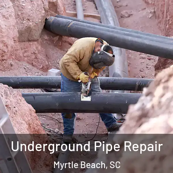  Underground Pipe Repair Myrtle Beach, SC