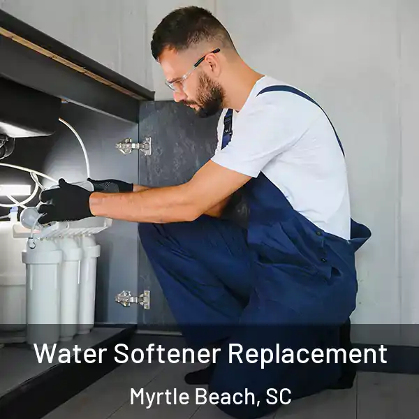  Water Softener Replacement Myrtle Beach, SC